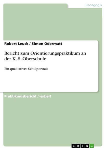 Produktbild: Bericht zum Orientierungspraktikum an der K.-S.-Oberschule