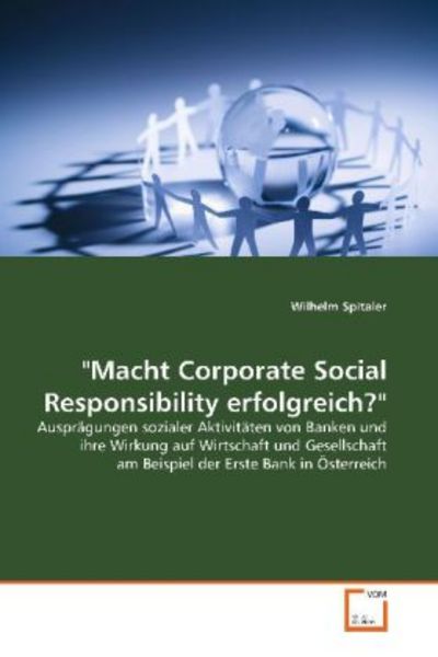 Spitaler, W: 'Macht Corporate Social Responsibility erfolgre, Taschenbuch von Wilhelm Spitaler, VDM, 9783639171938
