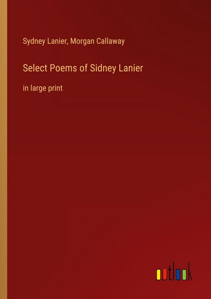 Produktbild: Select Poems of Sidney Lanier