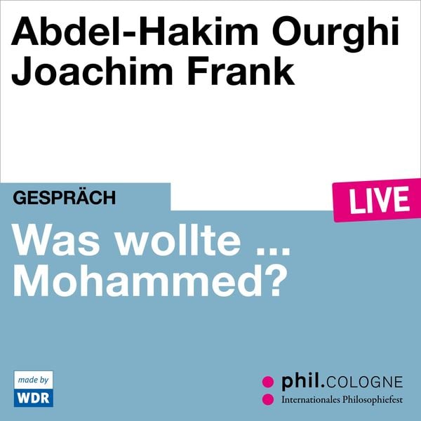 Was wollte ... Mohammed? - Abdel-Hakim Ourghi, Audio, 4066004559032