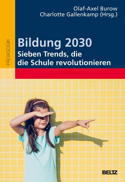 Produktbild: Bildung 2030 - Sieben Trends, die die Schule revolutionieren
