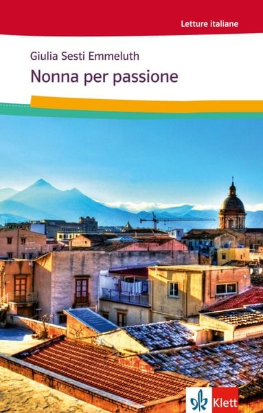 Nonna per passione, Taschenbuch von Giulia Sesti-Emmeluth, Klett Sprachen GmbH, 9783125658806