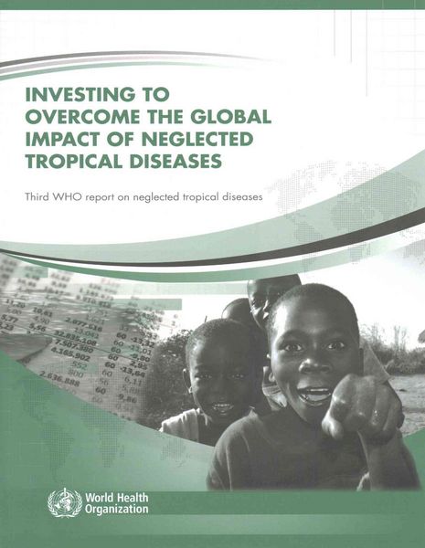 Produktbild: Investing to Overcome the Global Impact of Neglected Tropical Diseases