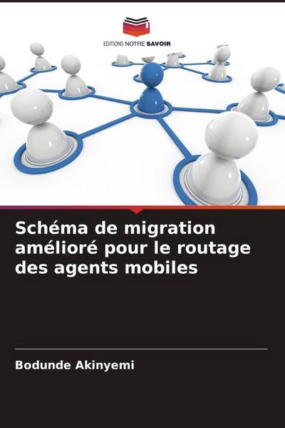 Produktbild: Sch&eacute;ma de migration am&eacute;lior&eacute; pour le routage des agents mobiles