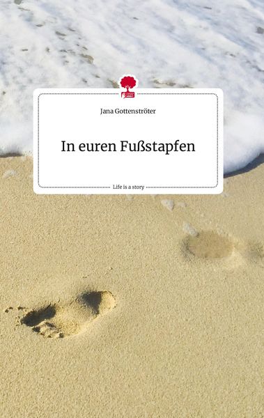 Produktbild: In euren Fu&szlig;stapfen. Life is a Story - story.one