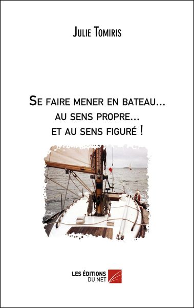 Produktbild: Se faire mener en bateau... au sens propre... et au sens figure !