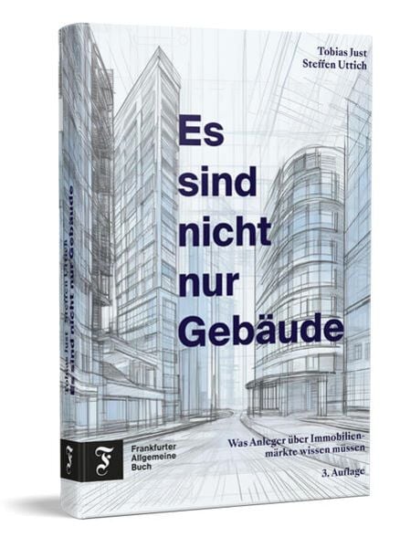 Es sind nicht nur Gebäude, Gebundene Ausgabe von Tobias Just,Steffen Uttich, Frankfurter Allgemeine Buch, 978-3-96251-184-5