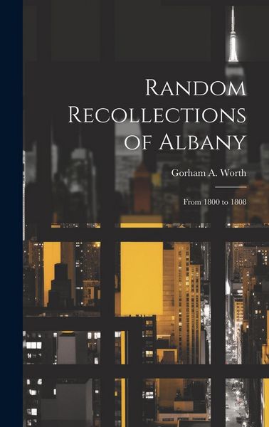 Produktbild: Random Recollections of Albany: From 1800 to 1808