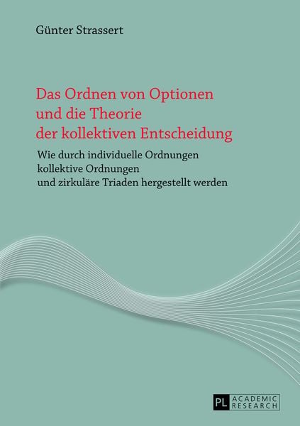 Produktbild: Das Ordnen von Optionen und die Theorie der kollektiven Entscheidung