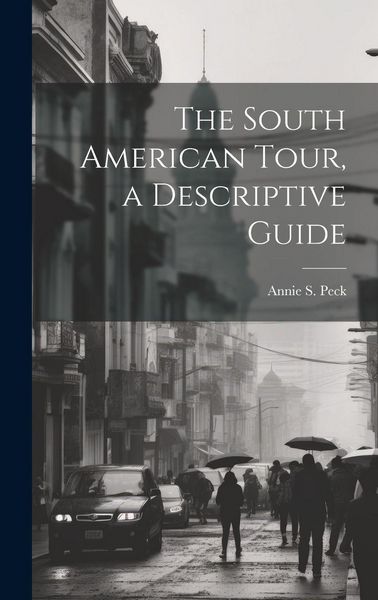 Produktbild: The South American Tour, a Descriptive Guide