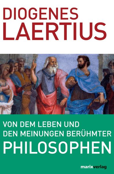 Produktbild: Von dem Leben und den Meinungen ber&uuml;hmter Philosophen