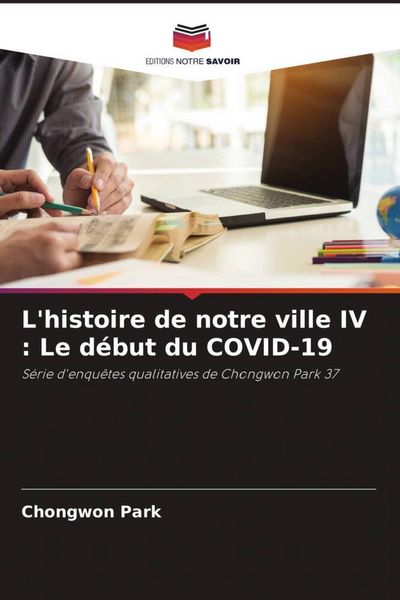 Produktbild: L'histoire de notre ville IV : Le d&eacute;but du COVID-19