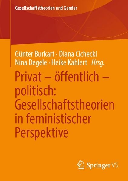 Produktbild: Privat - &ouml;ffentlich - politisch: Gesellschaftstheorien in feministischer Perspektive
