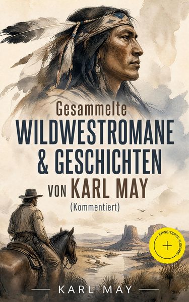 Produktbild: Gesammelte Wildwestromane & Geschichten von Karl May (Kommentiert)