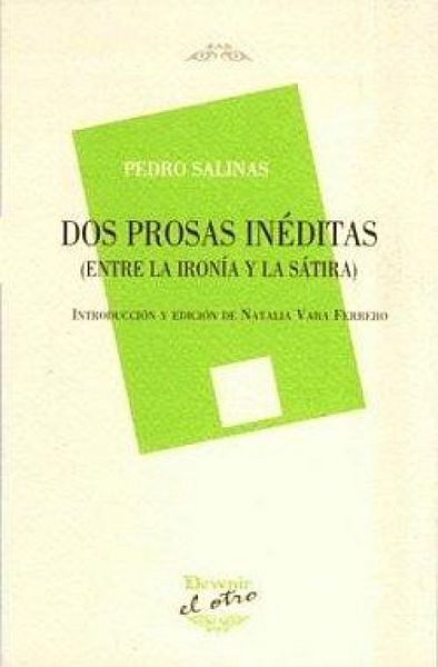 Produktbild: Dos prosas in&eacute;ditas : entre la iron&iacute;a y la s&aacute;tira