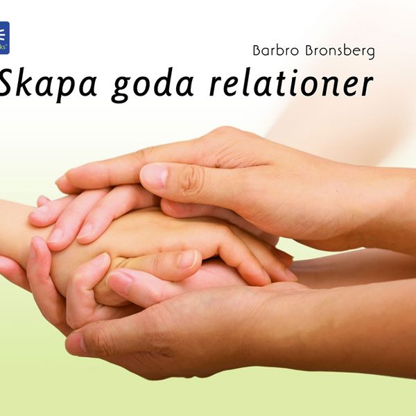 Produktbild: Skapa goda relationer!