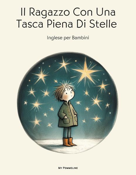 Produktbild: Il Ragazzo Con Una Tasca Piena Di Stelle: Inglese per Bambini