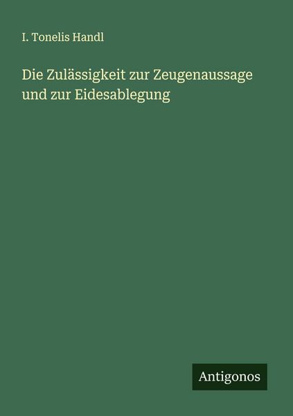 Produktbild: Die Zul&auml;ssigkeit zur Zeugenaussage und zur Eidesablegung