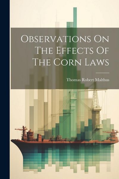 Produktbild: Observations On The Effects Of The Corn Laws