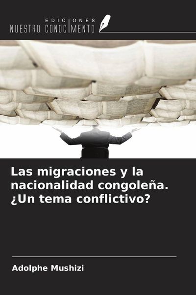 Produktbild: Las migraciones y la nacionalidad congole&ntilde;a. &iquest;Un tema conflictivo?