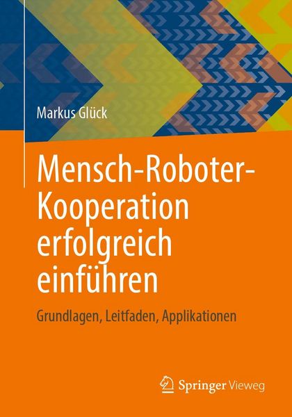 Produktbild: Mensch-Roboter-Kooperation erfolgreich einf&uuml;hren