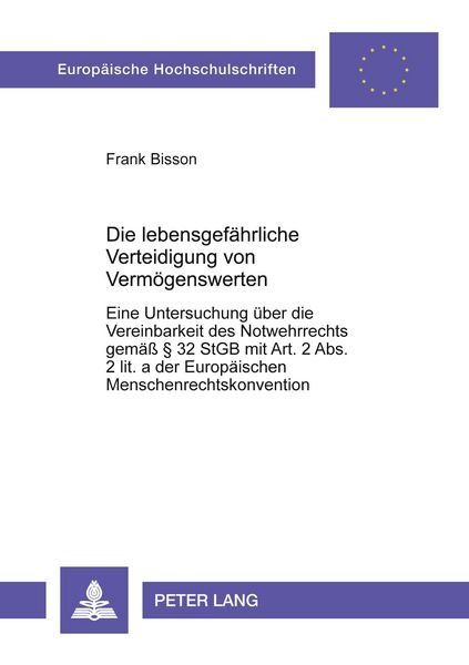 Produktbild: Die lebensgef&auml;hrliche Verteidigung von Verm&ouml;genswerten