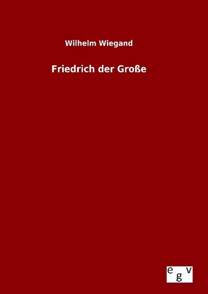Produktbild: Friedrich der Gro&szlig;e