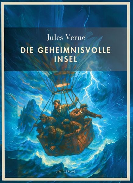 Produktbild: Jules Verne: Die geheimnisvolle Insel. Vollst&auml;ndige Neuausgabe