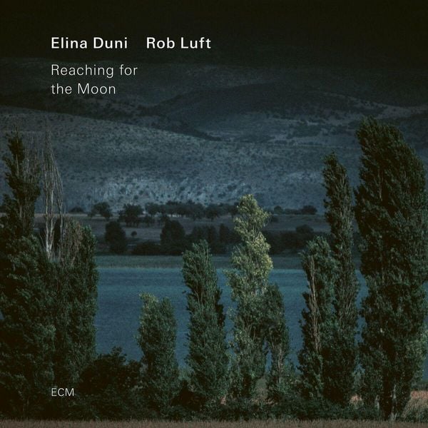 Reaching for the Moon - Elina Duni & Rob Luft, CD