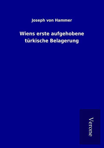 Produktbild: Wiens erste aufgehobene t&uuml;rkische Belagerung