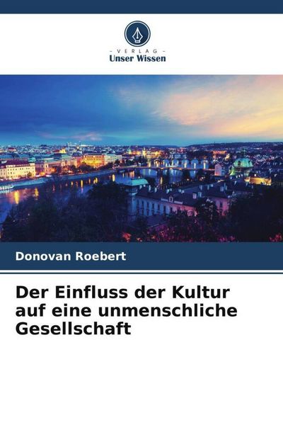 Produktbild: Der Einfluss der Kultur auf eine unmenschliche Gesellschaft