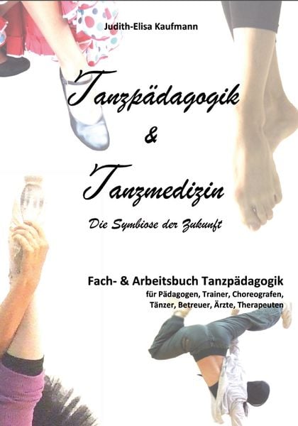 Tanzpädagogik & Tanzmedizin – Fach- und Arbeitsbuch Tanzpädagogik