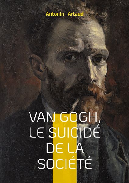 Produktbild: Van Gogh, le suicid&eacute; de la soci&eacute;t&eacute;