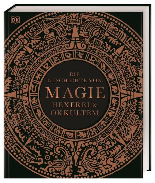 Die Geschichte von Magie, Hexerei & Okkultem, Gebundene Ausgabe von Thomas Cussans , John Farndon , Ann Kay , Philip Parker, DK Verlag Dorling