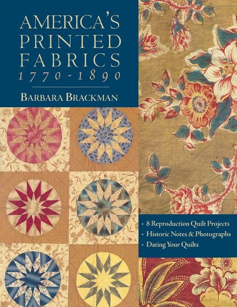 Produktbild: America's Printed Fabrics 1770-1890. &iquest; 8 Reproduction Quilt Projects &iquest; Historic Notes & Photographs &iquest; Dating Your Quilts - Print on Demand Edition