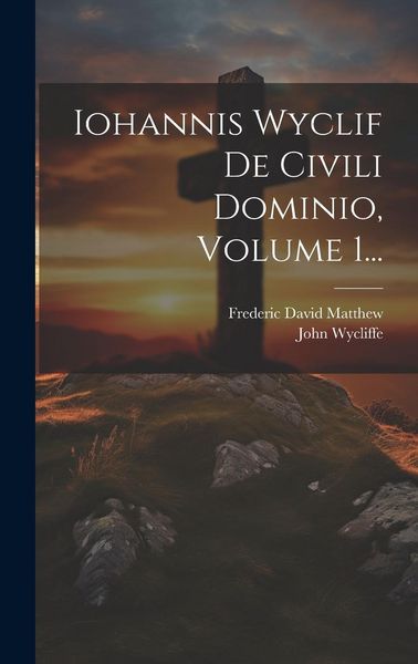 Produktbild: Iohannis Wyclif De Civili Dominio, Volume 1...