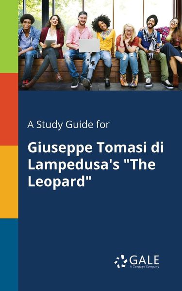 A Study Guide for Giuseppe Tomasi di Lampedusa's 'The Leopard'