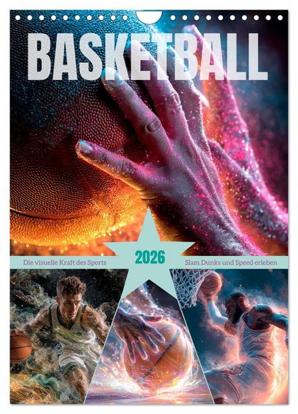Basketball - Die visuelle Kraft des Sports (Wandkalender 2026 DIN A4 hoch), CALVENDO Monatskalender
