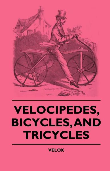 Produktbild: Velocipedes, Bicycles, And Tricycles