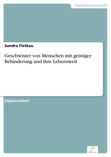Produktbild: Geschwister von Menschen mit geistiger Behinderung und ihre Lebenswelt