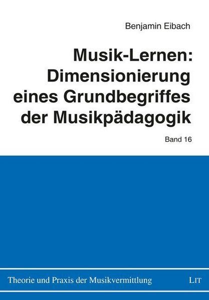 Produktbild: Eibach, B: Musik-Lernen: Dimensionierung eines Grundbegriffe