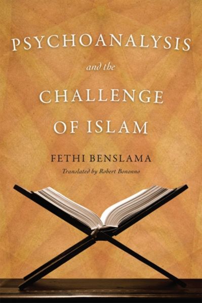 Produktbild: Benslama, F: Psychoanalysis and the Challenge of Islam