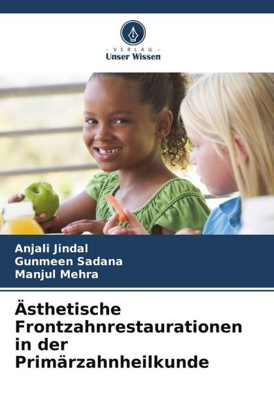 Produktbild: &Auml;sthetische Frontzahnrestaurationen in der Prim&auml;rzahnheilkunde