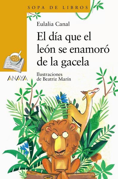 Produktbild: El d&iacute;a que el le&oacute;n se enamor&oacute; de la gacela