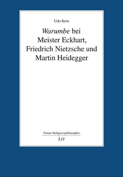 Produktbild: Kern, U: Warumbe bei Meister Eckhart, Nietzsche, Heidegger