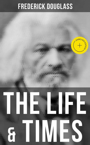 Produktbild: The Life & Times of Frederick Douglass