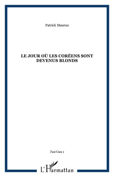 Produktbild: Le jour o&ugrave; les cor&eacute;ens sont devenus blonds