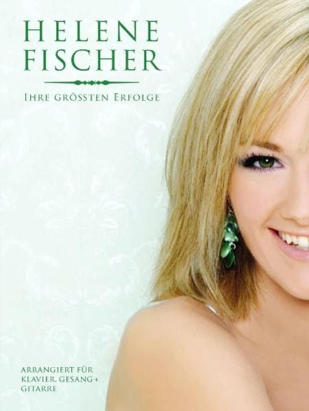 Helene Fischer - Ihre Grössten Erfolge