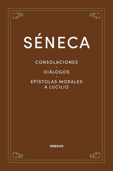 Produktbild: Consolaciones. Di&aacute;logos. Ep&iacute;stolas morales a Lucilio