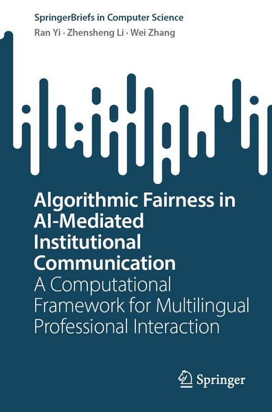 Produktbild: Algorithmic Fairness in AI-Mediated Institutional Communication